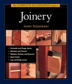 The Complete Illustrated Guide To Joinery