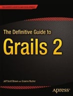 The Definitive Guide To Grails 2