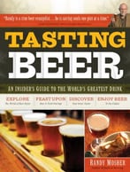 Tasting Beer: An Inside Guide To The World’S Greatest Drink