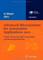 Advanced Microsystems For Automotive Applications 2012: Smart Systems For Safe, Sustainable And Networked Vehicles