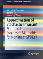 Approximation Of Stochastic Invariant Manifolds: Stochastic Manifolds For Nonlinear Spdes I