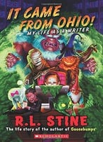 It Came From Ohio!: My Life As A Writer