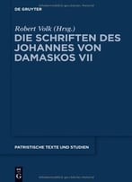 Die Schriften Des Johannes Von Damaskos: Commentarii In Epistulas Pauli / Commentary On The Pauline Epistles