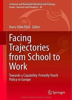 Facing Trajectories From School To Work: Towards A Capability-Friendly Youth Policy In Europe
