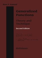 Generalized Functions Theory And Technique By Ram P. Kanwal