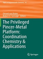 The Privileged Pincer-Metal Platform
