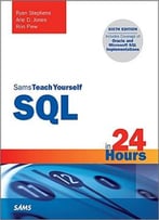 Sql In 24 Hours, Sams Teach Yourself