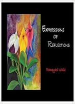 Rampyari Walia – Expressions Of Reflections