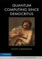 Quantum Computing Since Democritus