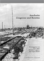 Auschwitz: Zeugnisse Und Berichte