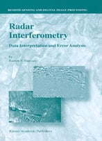 Radar Interferometry - Data Interpretation And Error Analysis