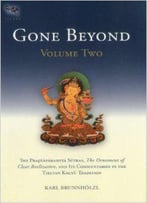 Gone Beyond: Volume 2: The Prajnaparamita Sutras