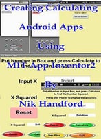 Creating Calculating Android Apps, Using Mit App Inventor 2