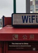 The Internet In China: From Infrastructure To A Nascent Civil Society