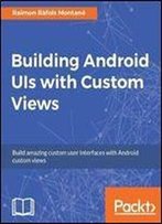 Building Android Uis With Custom Views