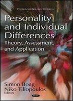 Personality And Individual Differences: Theory, Assessment, And Application (Psychology Research Progress)