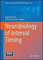 Neurobiology Of Interval Timing (Advances In Experimental Medicine And Biology)