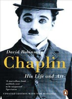 Chaplin: His Life And Art