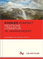 Kindler Kompakt: Deutsche Literatur, 18. Jahrhundert