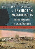 Patriot Parson Of Lexington, Massachusetts
