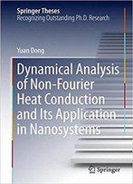 Dynamical Analysis Of Non-Fourier Heat Conduction And Its Application In Nanosystems