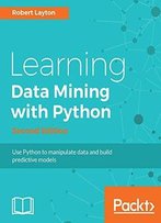 Learning Data Mining With Python - Second Edition