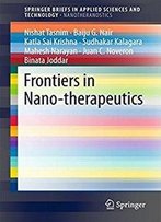 Frontiers In Nano-Therapeutics (Springerbriefs In Applied Sciences And Technology)