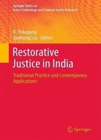 Restorative Justice In India: Traditional Practice And Contemporary Applications