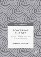 Powering Europe: Russia, Ukraine, And The Energy Squeeze