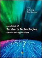 Handbook Of Terahertz Technologies: Devices And Applications