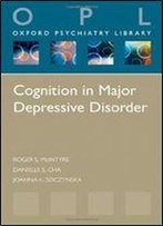 Cognition In Major Depressive Disorder
