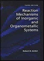 Reaction Mechanisms Of Inorganic And Organometallic Systems (Topics In Inorganic Chemistry)