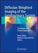 Diffusion Weighted Imaging Of The Genitourinary System: Techniques And Clinical Applications