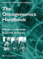 The Oncogenomics Handbook (Cancer Drug Discovery And Development)