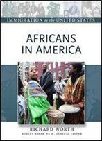 Africans In America (Immigration To The United States)