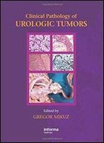 Clinical Pathology Of Urological Tumours By Gregor Mikuz