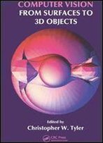 Computer Vision: From Surfaces To 3d Objects
