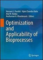 Optimization And Applicability Of Bioprocesses