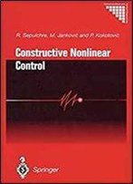 Constructive Nonlinear Control (Communications And Control Engineering)