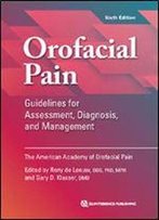 Orofacial Pain: Guidelines For Assessment, Diagnosis, And Management (6th Edition)