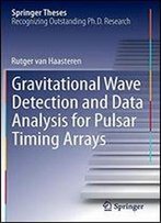 Gravitational Wave Detection And Data Analysis For Pulsar Timing Arrays (Springer Theses)