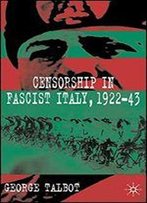 Censorship In Fascist Italy, 1922-43