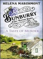 Bunburry - A Taste Of Murder: A Cosy Mystery Series (Countryside Mysteries: A Cosy Shorts Series Book 3)