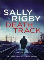 Death Track: A Cavendish & Walker Novel - Book 3