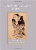 Cold Mountain Poems: Zen Poems Of Han Shan, Shih Te, And Wang Fan-Chih (Shambhala Library)
