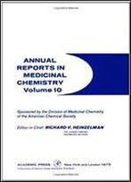 Annual Reports In Medicinal Chemistry Volume 10 By Richard V. Heinzelman