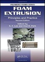Foam Extrusion: Principles And Practice, Second Edition