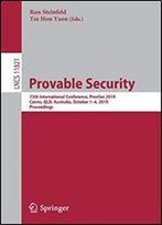 Provable Security: 13th International Conference, Provsec 2019, Cairns, Qld, Australia, October 14, 2019, Proceedings (Lecture Notes In Computer Science)