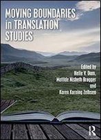 Moving Boundaries In Translation Studies