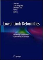 Lower Limb Deformities: Deformity Correction And Function Reconstruction